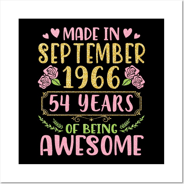 Made In September 1966 Happy Birthday 54 Years Of Being Awesome To Me You Nana Mom Daughter Wall Art by bakhanh123